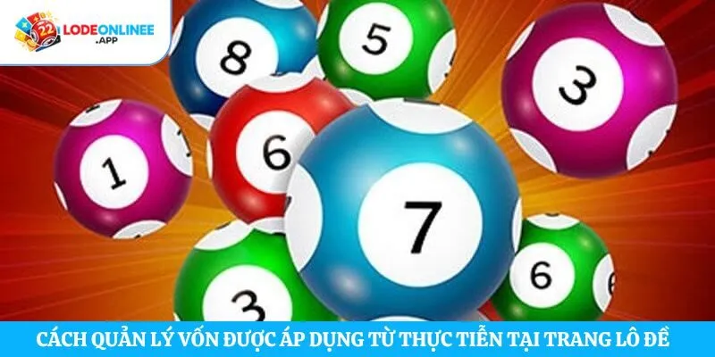 Cách quản lý vốn được áp dụng từ thực tiễn tại trang lô đề