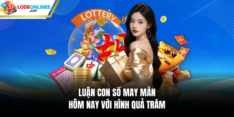 Luận con số may mắn hôm nay với hình quả trám