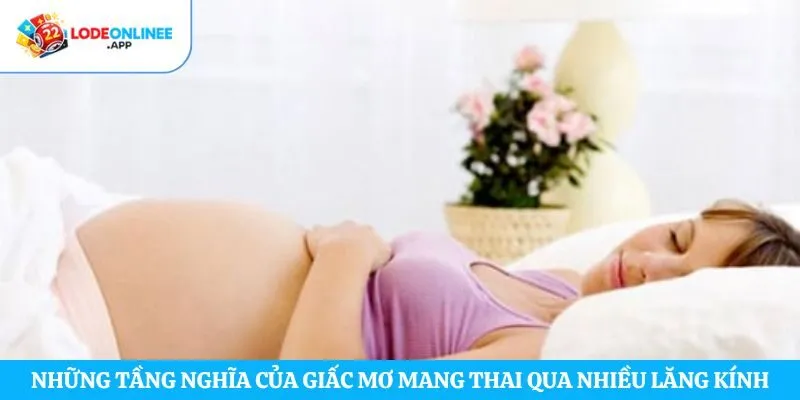 Những tầng nghĩa của giấc mơ mang thai qua nhiều lăng kính