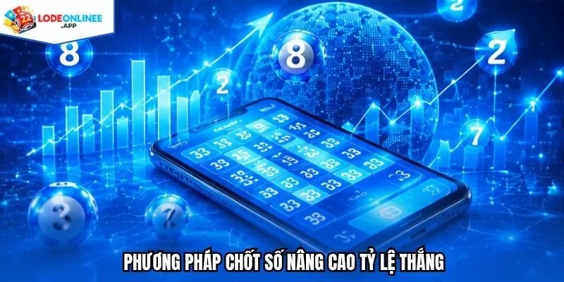Phương pháp chốt số nâng cao tỷ lệ thắng
